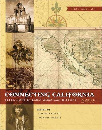 Stock image for Connecting California: Selections in Early American History for sale by Books of the Smoky Mountains