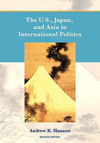 9781609273170: The U.S., Japan, and Asia in International Politics (Second Edition)