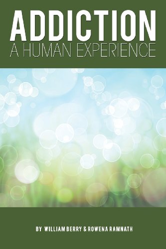 9781609274085: Addiction: A Human Experience