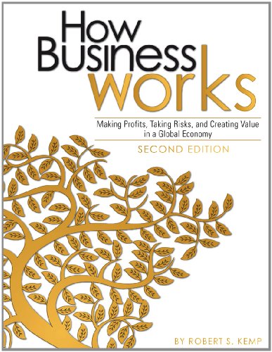 Beispielbild fr How Business Works: Making Profits, Taking Risks, and Creating Value in a Global Economy (Second Edition) zum Verkauf von HPB-Red