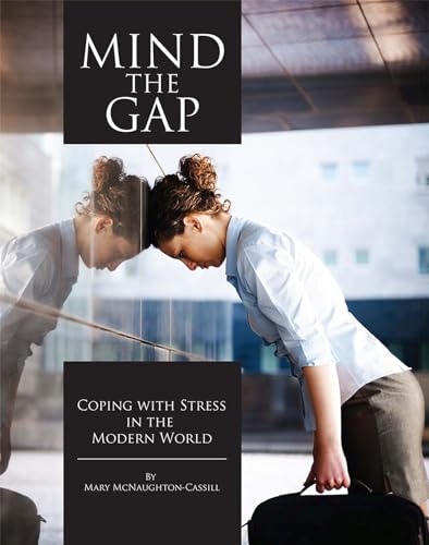 9781609278144: Mind the Gap: Coping with Stress in the Modern World
