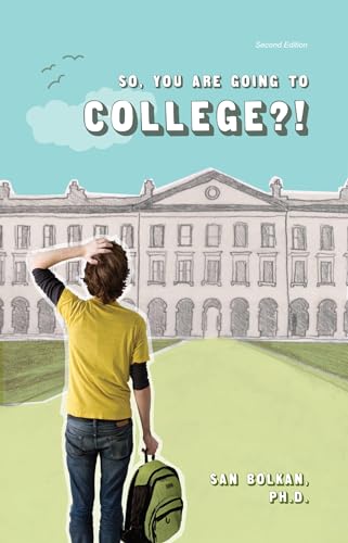 Beispielbild fr So, You Are Going to College?! 2nd Edition zum Verkauf von Books From California