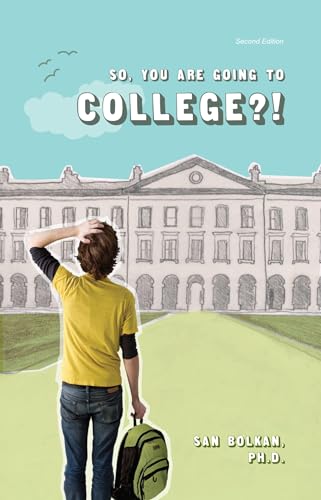 9781609279288: So, You Are Going to College?!: Things You Wish You Knew Before Heading to Class