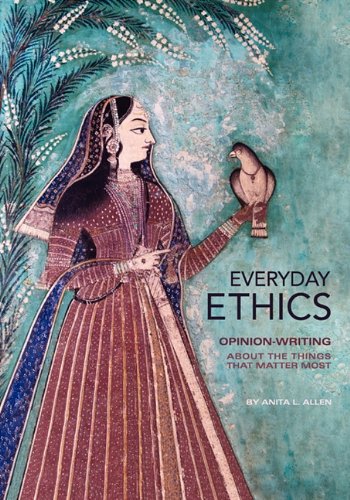 9781609279486: Everyday Ethics: Opinion-Writing about the Things That Matter Most