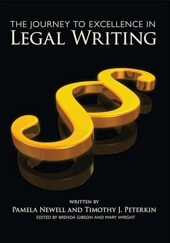 The Journey to Excellence in Legal Writing - Pamela Newell