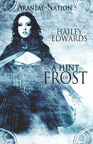 Imagen de archivo de A Hint of Frost (Araneae Nation) Book One a la venta por HPB Inc.