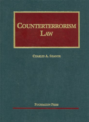 9781609300166: Counterterrorism Law: Cases and Materials