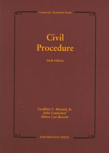 Civil Procedure (University Treatise Series) (9781609300241) by Hazard Jr, Geoffrey; Leubsdorf, John; Bassett, Debra