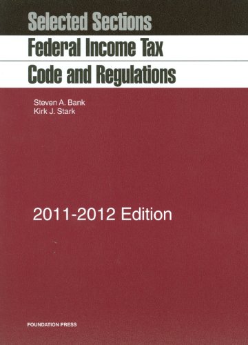 Beispielbild fr Selected Sections: Federal Income Tax Code and Regulations, 2011-2012 zum Verkauf von Dunaway Books