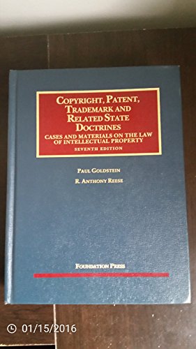 9781609300630: Copyright, Patent, Trademark and Related State Doctrines (University Casebook Series)