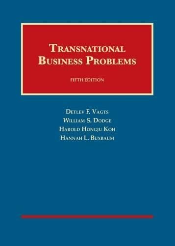 Transnational Business Problems, 5th (University Casebook Series) (9781609300845) by Vagts, Detlev F.; Koh, Harold Hongju; Dodge, William S.; Buxbaum, Hannah