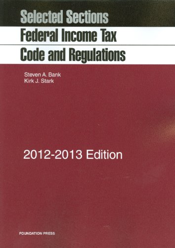 Stock image for Bank and Stark's Selected Sections: Federal Income Tax Code and Regulations, 2012-2013 (Selected Statutes) for sale by SecondSale
