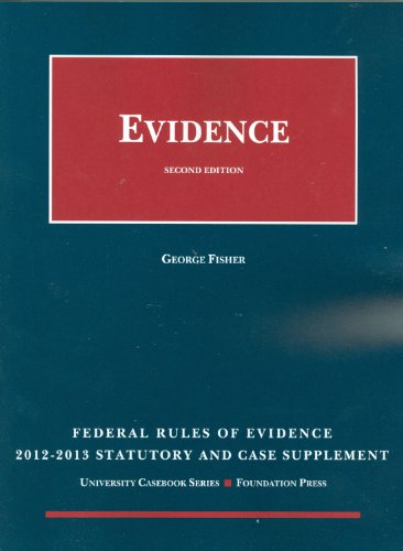 Federal Rules of Evidence Statutory, 2012-2013 (9781609301330) by George Fisher