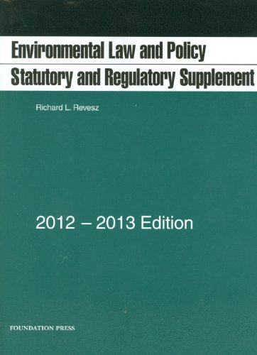 Stock image for Environmental Law and Policy: Statutory and Regulatory Supplement (Selected Statutes) for sale by SecondSale