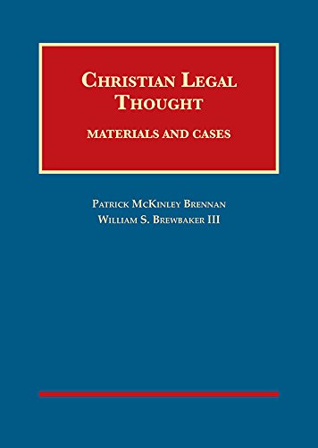Beispielbild fr Christian Legal Thought: Materials and Cases (University Casebook Series) zum Verkauf von BooksRun
