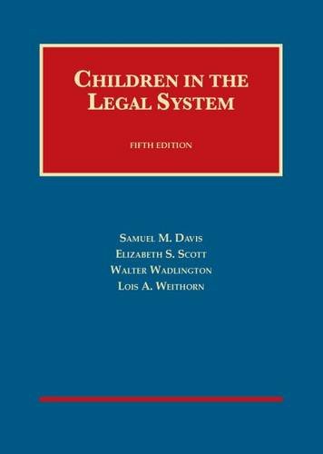 Beispielbild fr Children in the Legal System, 5th (University Casebook Series) zum Verkauf von BooksRun