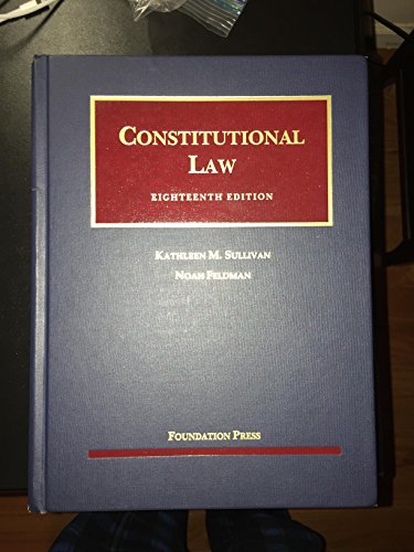 Beispielbild fr Sullivan and Feldman's Constitutional Law, 18th zum Verkauf von Better World Books
