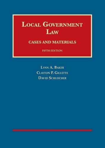Stock image for Local Government Law, Cases and Materials, 5th Edition (University Casebook Series) for sale by Ergodebooks