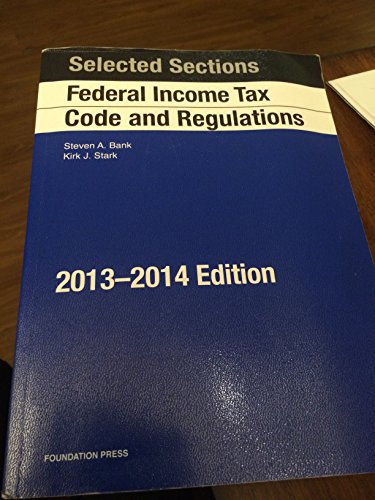 9781609303655: Selected Sections Federal Income Tax Code and Regulations, 2013-2014