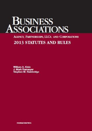 Imagen de archivo de Klein, Ramseyer, and Bainbridge's Business Associations Agency, Partnerships, LLCs, and Corporations 2013 Statutes and Rules a la venta por Better World Books