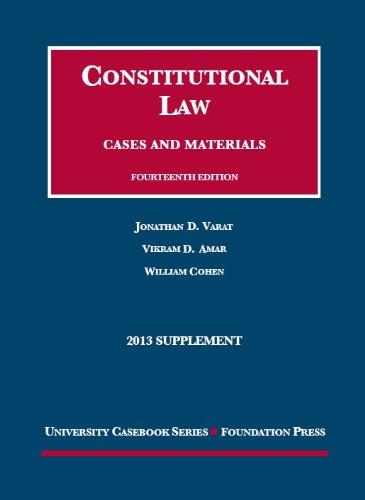 Beispielbild fr Constitutional Law: Cases and Materials, 14th, 2013 Supplement (University Casebook Series) zum Verkauf von Basement Seller 101