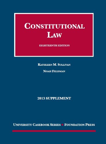 Beispielbild fr Constitutional Law: 2013 Supplement (University Casebook Series) zum Verkauf von SecondSale