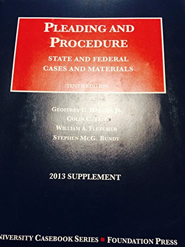 Beispielbild fr Hazard, Tait, Fletcher, and Bundy's Cases and Materials on Pleading and Procedure, State and Federal Cases and Materials, 10th, 2013 Supplement (University Casebook Series) zum Verkauf von Irish Booksellers