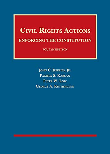 Stock image for Civil Rights Actions: Enforcing the Constitution (University Casebook Series) for sale by Big River Books