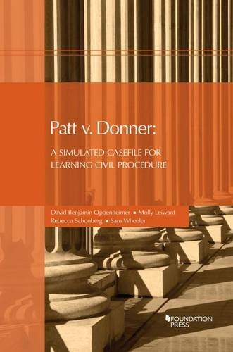 Beispielbild fr Patt v. Donner: A Simulated Casefile for Learning Civil Procedure (Coursebook) zum Verkauf von SecondSale