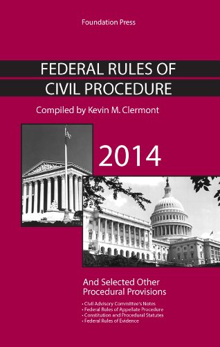 Federal Rules of Civil Procedure 2014: 2014 - Clermont, Kevin M.