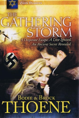 The Gathering Storm (Zion Diaries) (9781609360337) by Thoene, Bodie; Thoene, Brock
