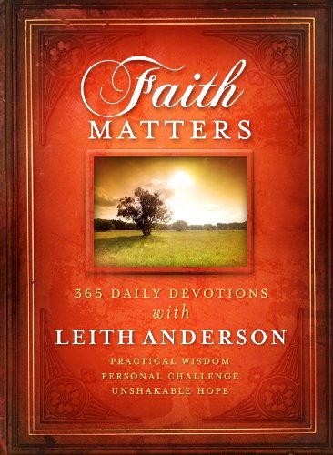 Faith Matters: 365 daily devotions with Leith Anderson (9781609361341) by Claire, Ellie