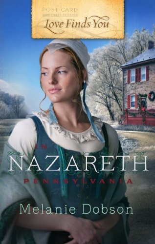 Beispielbild fr Love Finds You in Nazareth, Pennsylvania zum Verkauf von Wonder Book