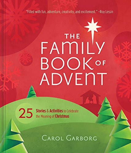 Stock image for The Family Book of Advent: 25 Stories & Activities to Celebrate the Meaning of Christmas for sale by Jenson Books Inc