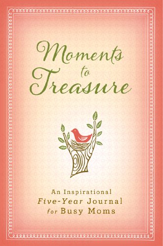 Stock image for Moments to Treasure-5 Year : An Inspirational Five-Year Journal for Busy Moms for sale by Better World Books