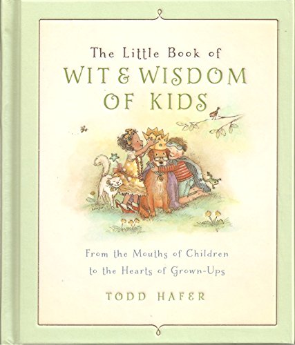 Stock image for The Little Book Of Wit & Wisdom Of Kids (Inspired Gifts) for sale by Half Price Books Inc.