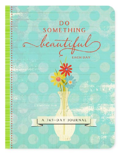 Beispielbild fr Do Something Beautiful: Each Day (Thought-a-Day Journal Series) zum Verkauf von Bookmans