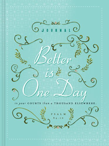 Stock image for Better Is One Day (Signature Journals) for sale by SecondSale