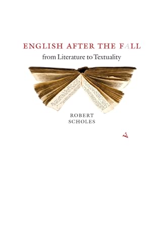 9781609380557: English after the Fall: From Literature to Textuality