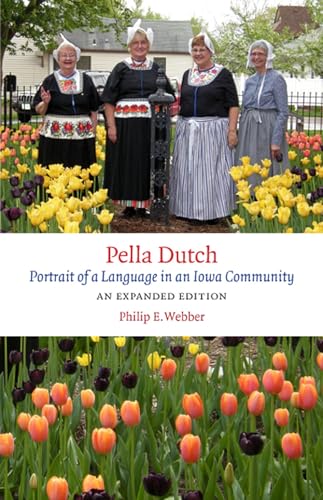 9781609380656: Pella Dutch: Portrait of a Language in an Iowa Community (Bur Oak Books)