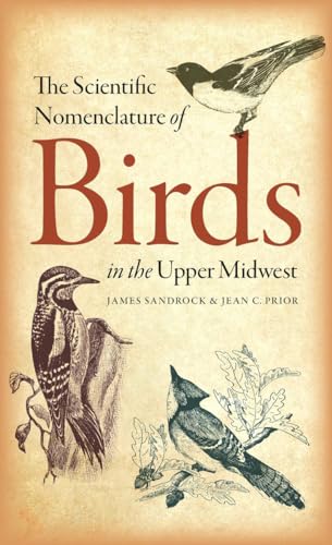 Imagen de archivo de The Scientific Nomenclature of Birds in the Upper Midwest a la venta por ThriftBooks-Atlanta