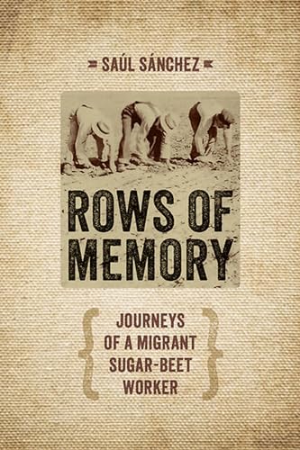 Imagen de archivo de Rows of Memory: Journeys of a Migrant Sugar-Beet Worker a la venta por HPB-Red