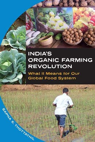Stock image for India's Organic Farming Revolution: What It Means for Our Global Food System for sale by ThriftBooks-Dallas