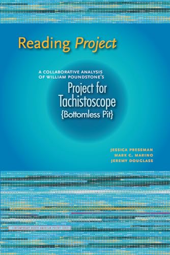 Beispielbild fr Reading Project: A Collaborative Analysis of William Poundstone's Project for Tachistoscope {Bottomless Pit} (Contemp North American Poetry) zum Verkauf von SecondSale