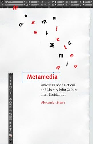 9781609383596: Metamedia: American Book Fictions and Literary Print Culture After Digitization