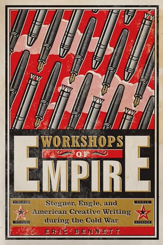 Beispielbild fr Workshops of Empire: Stegner, Engle, and American Creative Writing during the Cold War (New American Canon) zum Verkauf von HPB-Diamond