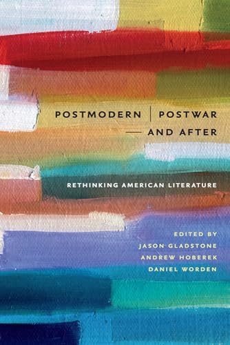 Beispielbild fr Postmodern/Postwar and After: Rethinking American Literature (New American Canon) zum Verkauf von BooksRun