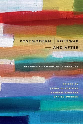 9781609384272: Postmodern/Postwar and After: Rethinking American Literature (New American Canon)