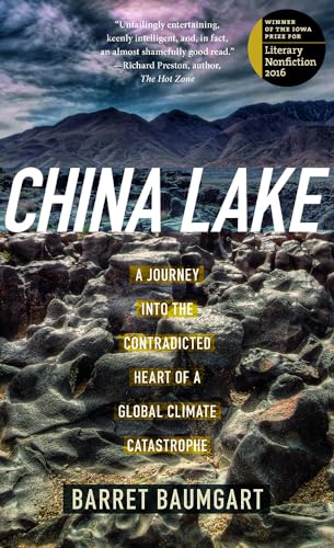 Stock image for China Lake: A Journey into the Contradicted Heart of a Global Climate Catastrophe (The Iowa Prize in Literary Nonfiction) for sale by SecondSale