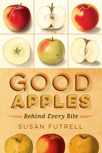 Beispielbild fr Good Apples: Behind Every Bite zum Verkauf von BooksRun